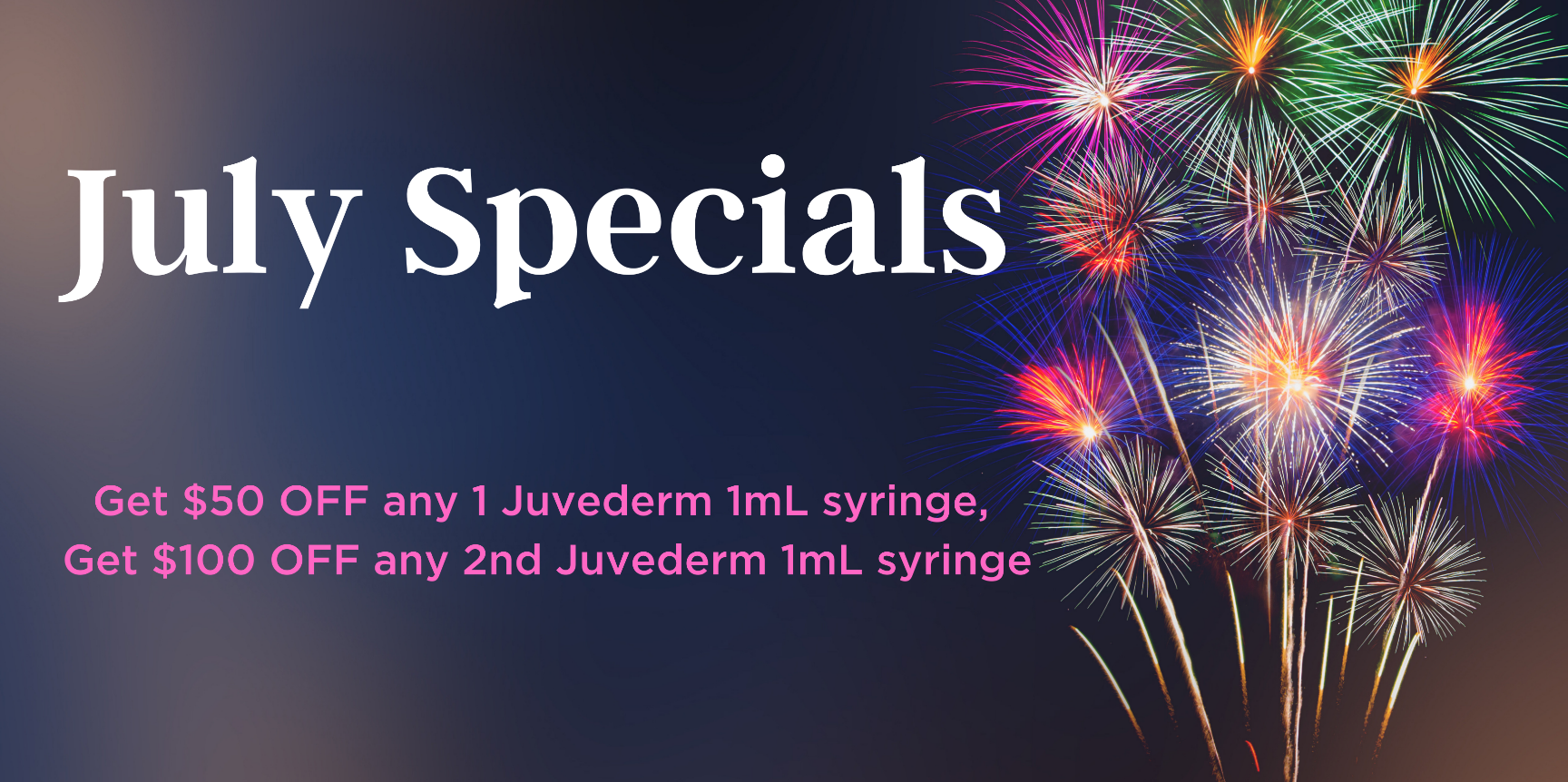 July Juvederm Specials