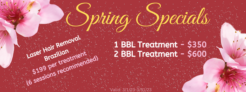Spring Specials on BBL and Laser Hair Removal